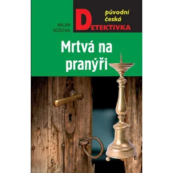 Kniha Mrtvá na pranýři - Milan Růžička