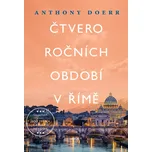 Čtvero ročních období v Římě - Anthony…