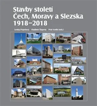 Umění Stavby století Čech, Moravy a Slezska - Petr Vorlík, Lenka Popelová, Vladimír Šlapeta