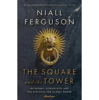 The Square and the Tower - Niall…
