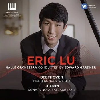 Hudba Eric Lu - Beethoven: Klavírní koncert č. 4 Chopin: Klavírní sonáta č. 2 CD 2018