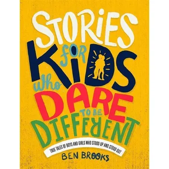 Stories for Kids Who Dare to be Different - Ben Brooks (EN)
