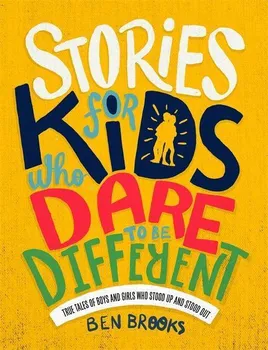 Stories for Kids Who Dare to be Different - Ben Brooks (EN)