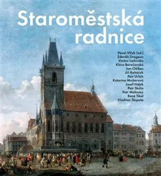 Umění Staroměstská radnice - Pavel Vlček