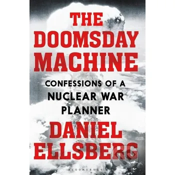 Cizojazyčná kniha Doomsday Machine: Confessions of a Nuclear War Planner - Daniel Ellsberg (EN)