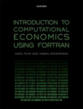 Introduction to Computational Economics Using Fortran - Hans Fehr, Fabian Kindermann (EN)