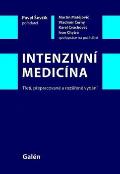 učebnice Intenzivní medicína - Pavel Ševčík