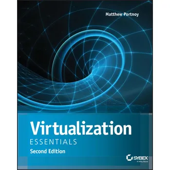 Virtualization Essentials (Second Edition) – Matthew Portnoy (EN) Virtualization Essentials (Second Edition) – Matthew Portnoy (EN)