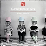 Bad Time For Gentlemen - Monkey…
