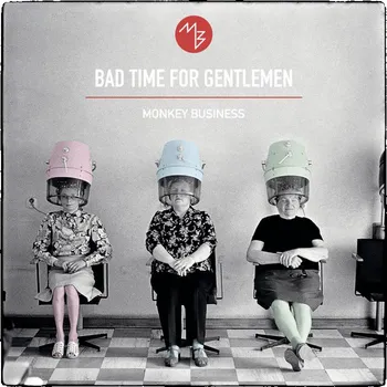 Česká hudba Bad Time For Gentlemen - Monkey Business [CD]