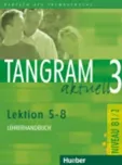 Tangram aktuell 3 Lehrerhandbuch: 5-8…