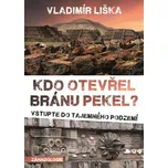 Kdo otevřel bránu pekel?: Vstupte do…