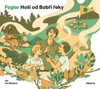 Hoši od Bobří řeky - Jaroslav Foglar (čte Jan Meduna) [CDmp3]