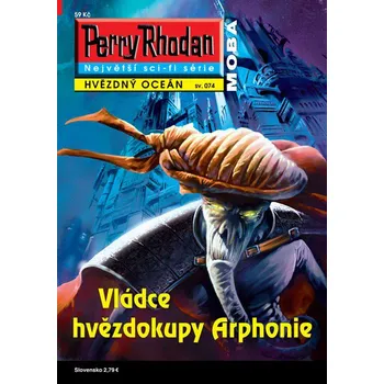 Perry Rhodan: Vládce hvězdokupy Arphonie - Horst Hoffmann