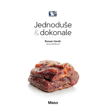 Maso: Jednoduše & dokonale - Roman Vaněk (2018, pevná)