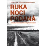 Ruka noci podaná: Základy rodinné a…