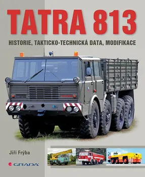 kniha Tatra 813: historie, takticko-technická data, modifikace - Jiří Frýba