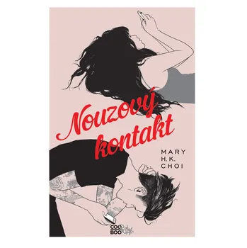 Nouzový kontakt - Mary H.K. Choi Nouzový kontakt - Mary H.K. Choi