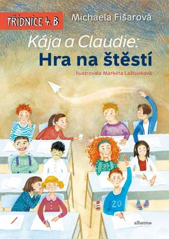 Kája a Claudie: Hra na štěstí - Michaela Fišarová