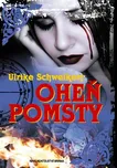 Oheň pomsty - Ulrike Schweikert