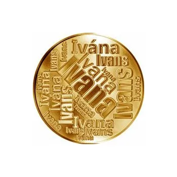 Česká jména - Ivana - velká zlatá medaile 1 Oz