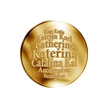 Česká jména - Kateřina - velká zlatá medaile 1 Oz