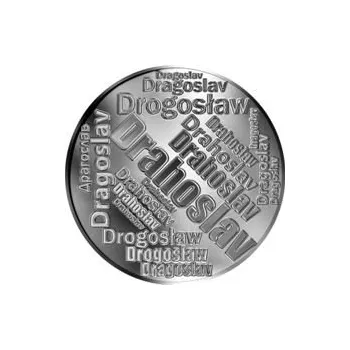 Česká jména - Drahoslav - velká stříbrná medaile 1 Oz