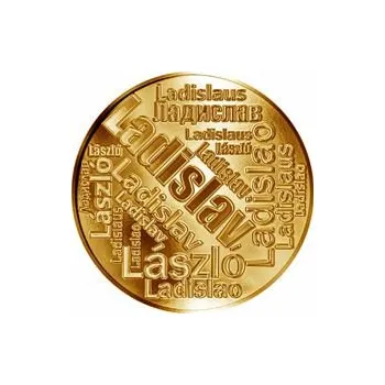 Česká jména - Ladislav - velká zlatá medaile 1 Oz
