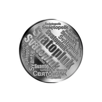 Česká jména - Svatopluk - velká stříbrná medaile 1 Oz