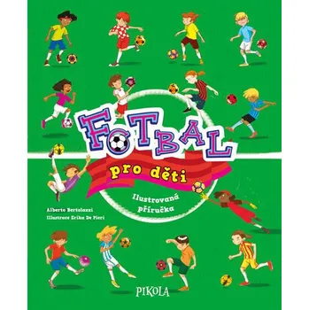 Bystrá hlava Fotbal pro děti - Alberto Bertolazzi