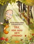 Víš, kde jsou děti stromů? - Peter…