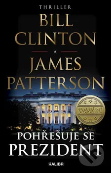 kniha Pohřešuje se prezident - Bill Clinton, James Patterson