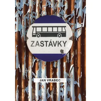 Zastávky - Vrabec Jan