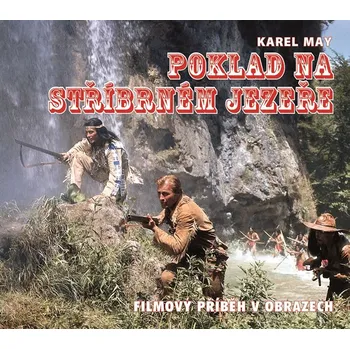 Poklad na stříbrném jezeře: kniha o…