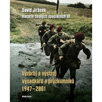 Výzbroj a výstroj výsadkářů a průzkumníků 1947–2001 - David Jirásek
