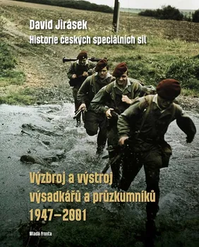 Výzbroj a výstroj výsadkářů a průzkumníků 1947–2001 - David Jirásek