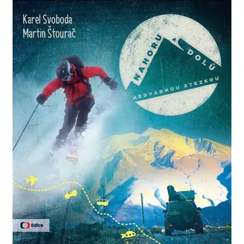 Cestování Nahoru a dolů Hedvábnou stezkou - Karel Svoboda, Martin Štourač