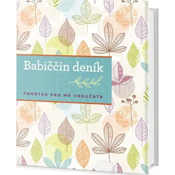 Babiččin deník: památka pro má vnoučata