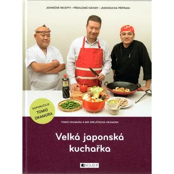 Veľká japonská kuchárka - Tomio Okamura, Mie Krejčíková-Okamura 