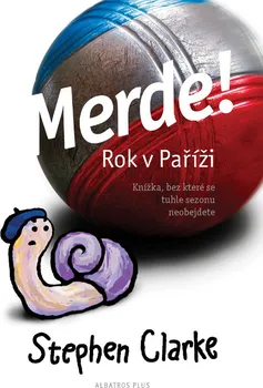 Mérde! Rok v Paříži - Stephen Clarke