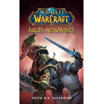 Recenze World of WarCraft: Kruh nenávisti - Keith R. A. Decandido