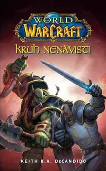 World of WarCraft: Kruh nenávisti - Keith R. A. Decandido