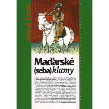 Maďarské (seba)klamy - Jerguš Ferko