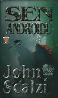 Sen androidů - John Scalzi