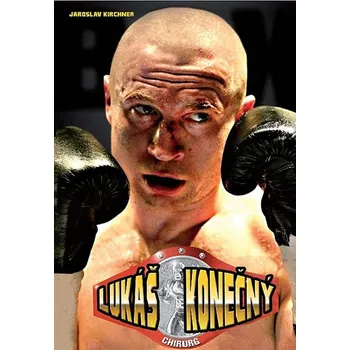 Literární biografie Lukáš Konečný: Chirurg - Jaroslav Kirchner