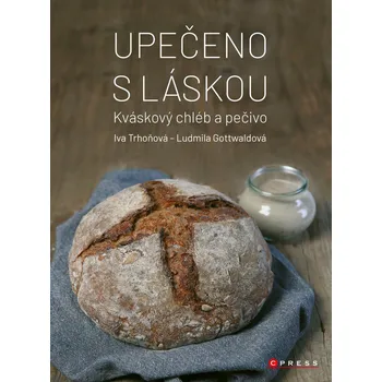 Upečeno s láskou - Iva Trhoňová, Ludmila Gottwaldová (2019, pevná)
