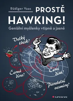 Příroda Prostě Hawking!: Geniální myšlenky vtipně a jasně - Rüdiger Vaas