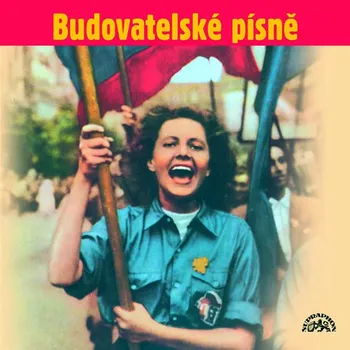 Česká hudba Budovatelské písně [CD]