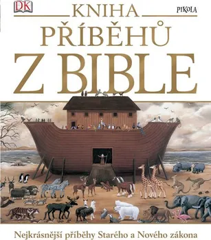 Kniha příběhů z Bible: Nejkrásnější příběhy Starého a Nového zákona - Andrea Millsová, Sally Tagholmová