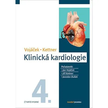 Klinická kardiologie - Jan Vojáček a kol. (2019, pevná bez přebalu, 4. vydání)
